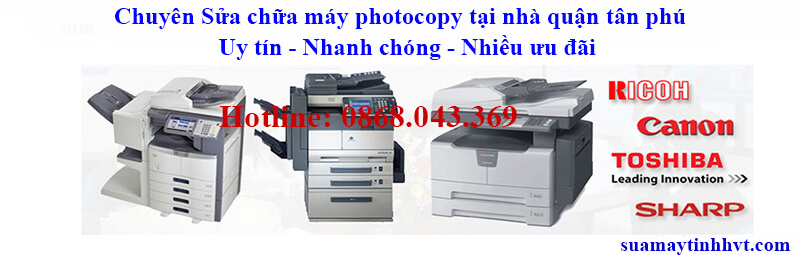 sửa máy photocopy tại nhà quận tân phú